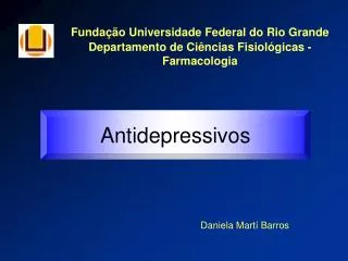 Fundação Universidade Federal do Rio Grande Departamento de Ciências Fisiológicas - Farmacologia