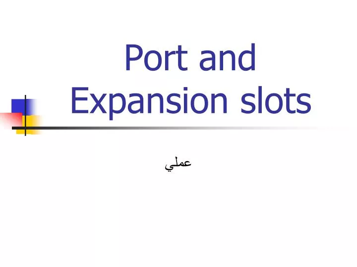 port and expansion slots