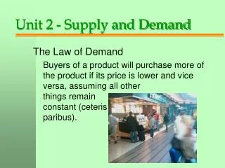 Unit 2 - Supply and Demand