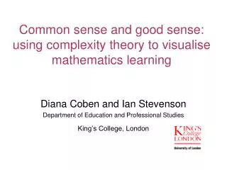 Common sense and good sense: using complexity theory to visualise mathematics learning
