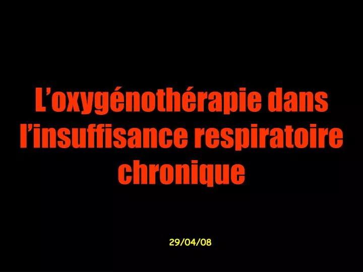 l oxyg noth rapie dans l insuffisance respiratoire chronique