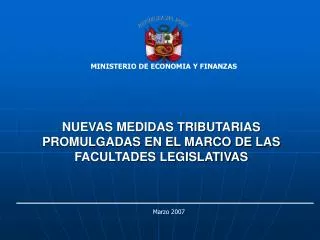 NUEVAS MEDIDAS TRIBUTARIAS PROMULGADAS EN EL MARCO DE LAS FACULTADES LEGISLATIVAS