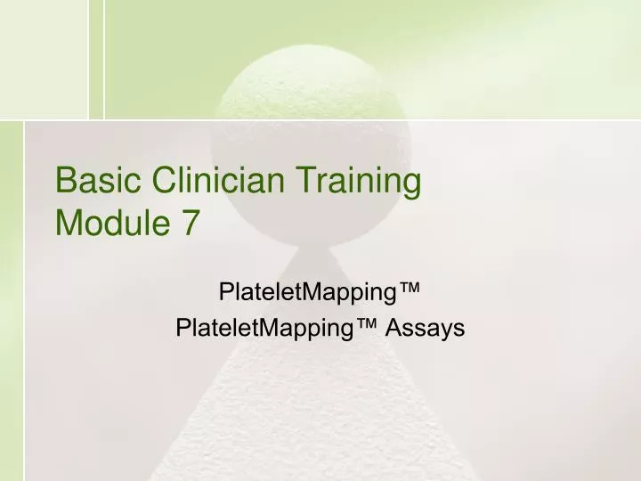 basic clinician training module 7