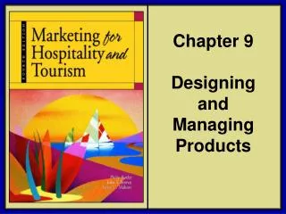 Chapter 9 Designing and Managing Products
