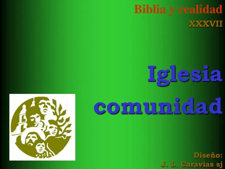 biblia y realidad xxxvii iglesia comunidad dise o j l caravias sj