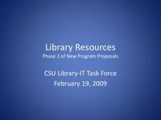Library Resources Phase 2 of New Program Proposals