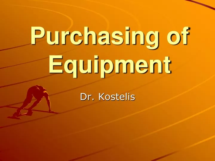 purchasing of equipment
