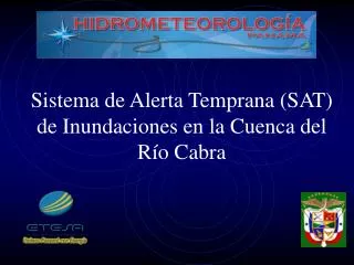 Sistema de Alerta Temprana (SAT) de Inundaciones en la Cuenca del Río Cabra
