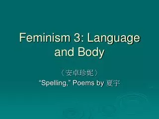 Feminism 3: Language and Body