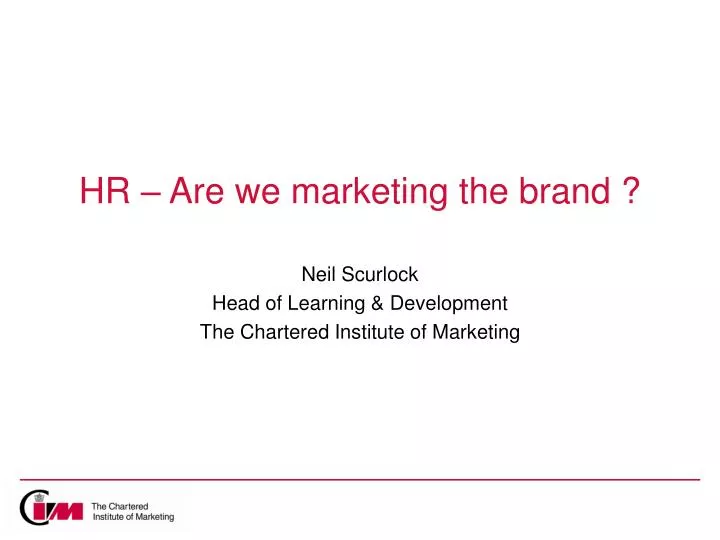 hr are we marketing the brand