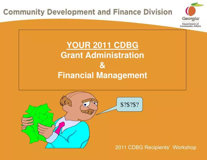 your 2011 cdbg grant administration financial management