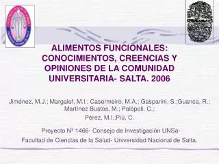 ALIMENTOS FUNCIONALES: CONOCIMIENTOS, CREENCIAS Y OPINIONES DE LA COMUNIDAD UNIVERSITARIA- SALTA. 2006