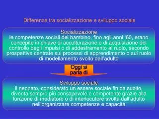 Differenze tra socializzazione e sviluppo sociale