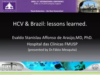 HCV &amp; Brazil: lessons learned.