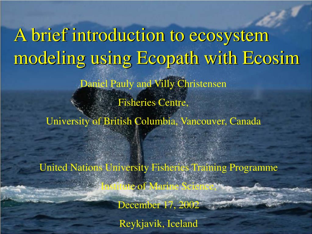 PPT - A brief introduction to ecosystem modeling using Ecopath with ...