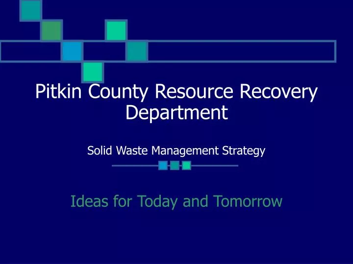 pitkin county resource recovery department solid waste management strategy