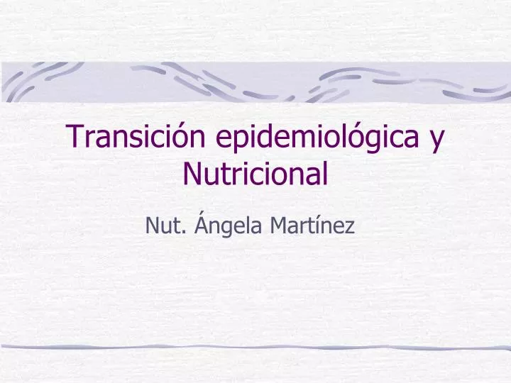 transici n epidemiol gica y nutricional