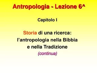 Antropologia - Lezione 6^