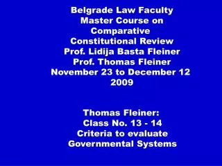 Thomas Fleiner: Class No. 13 - 14 Criteria to evaluate Governmental Systems