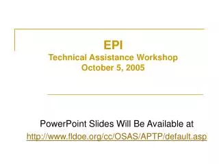 EPI Technical Assistance Workshop October 5, 2005