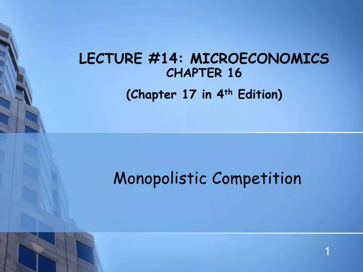 lecture 14 microeconomics chapter 16 chapter 17 in 4 th edition