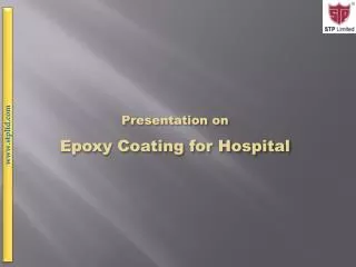 Presentation on Epoxy Coating for Hospital