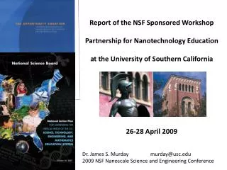 Report of the NSF Sponsored Workshop Partnership for Nanotechnology Education at the University of Southern California 2