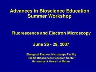 Advances in Bioscience Education Summer Workshop