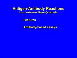 Antigen-Antibody Reactions Lou Justement lbjust@uab.edu