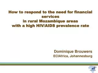 How to respond to the need for financial services in rural Mozambique areas with a high HIV/AIDS prevalence rate