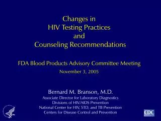 Changes in HIV Testing Practices and Counseling Recommendations