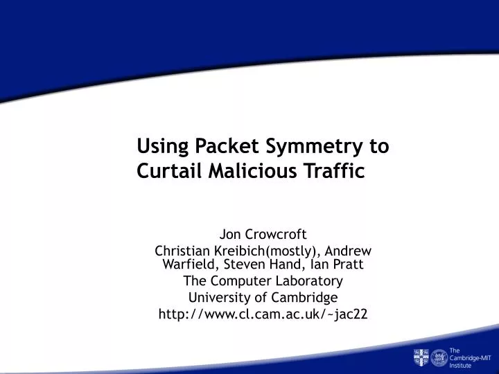 using packet symmetry to curtail malicious traffic
