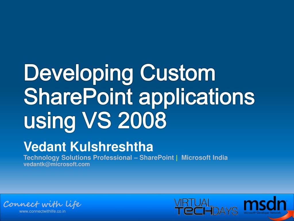 PPT - Developing Custom SharePoint applications using VS 2008 ...
