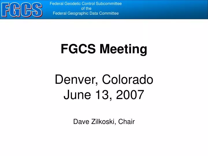 fgcs meeting denver colorado june 13 2007