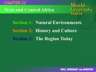 Section 1: Natural Environments Section 2: History and Culture Section 3: The Region Today