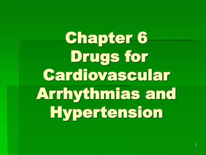 chapter 6 drugs for cardiovascular arrhythmias and hypertension