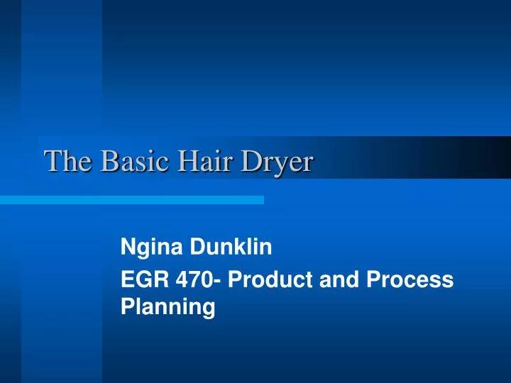 the basic hair dryer