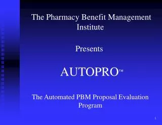 The Pharmacy Benefit Management Institute