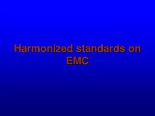 Harmonized standards on EMC