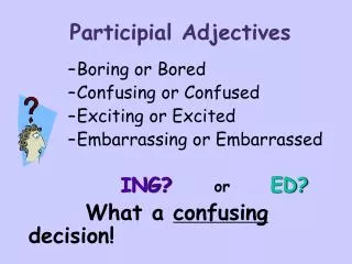 Participial Adjectives