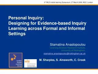 Personal Inquiry : Designing for Evidence-based Inquiry Learning across Formal and Informal Settings