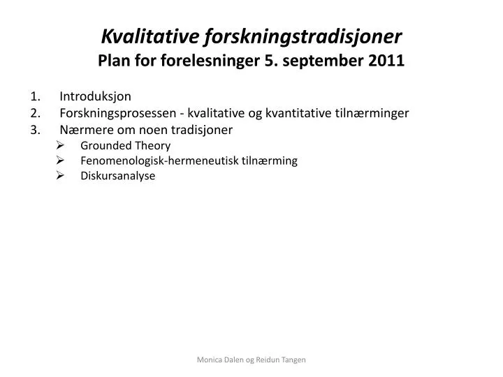 kvalitative forskningstradisjoner plan for forelesninger 5 september 2011