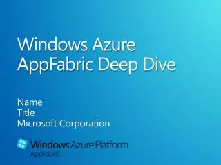 Windows Azure AppFabric Deep Dive