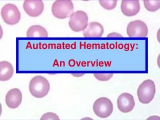 Automated Hematology: An Overview