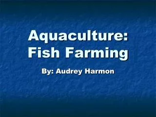 Aquaculture: Fish Farming