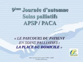 9 ème Journée d’automne Soins palliatifs APSP / PACA