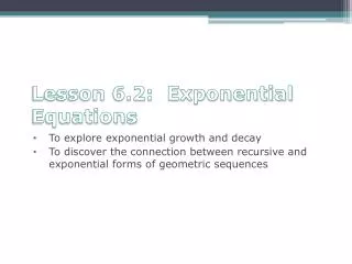 Lesson 6.2: Exponential Equations