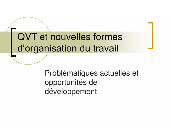 qvt et nouvelles formes d organisation du travail