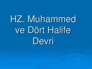 hz muhammed ve d rt halife devri