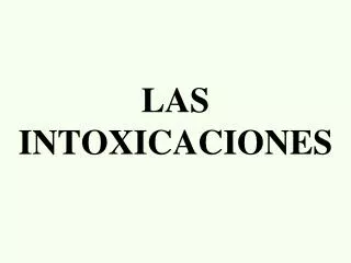 las intoxicaciones